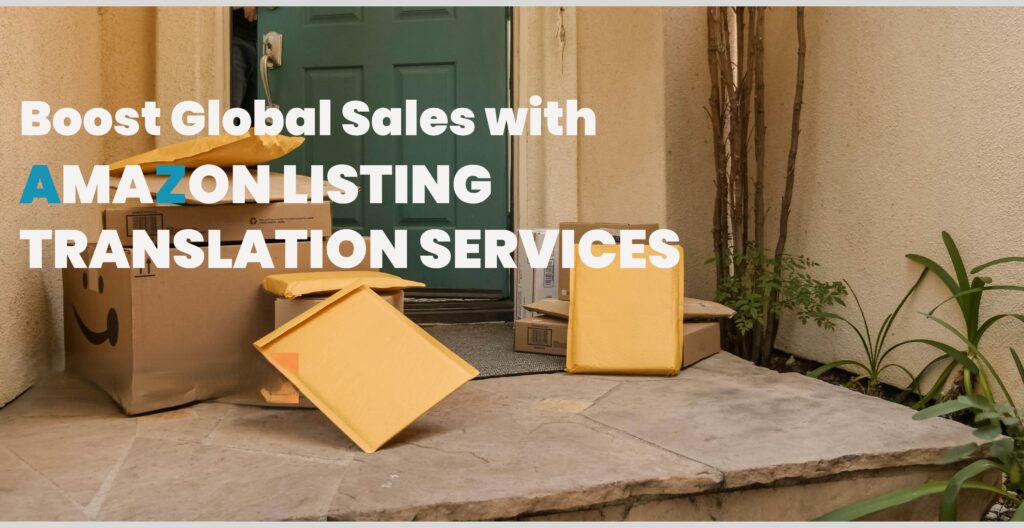 Amazon Listing Translation Services That Drive International Growth Main Image